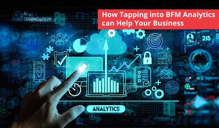 How Tapping into BFM Analytics can Help Your Business