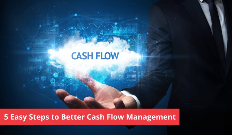 5 Easy Steps to Better Cash Flow Management (1)